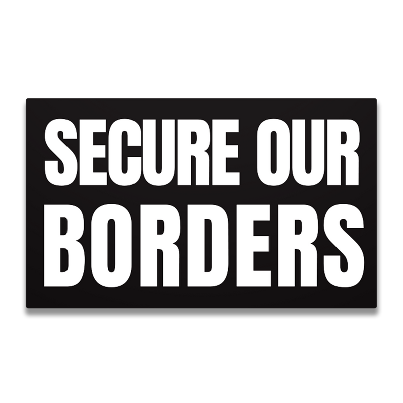 Secure Our Borders Decal